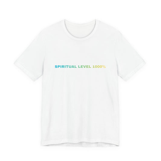 Spiritual Level 1000% Tee