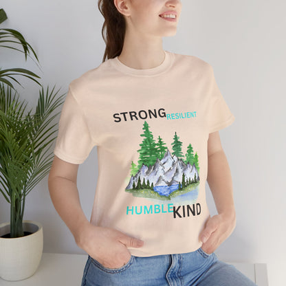 Strong, Resilient, Humble, Kind Affirmation Tee