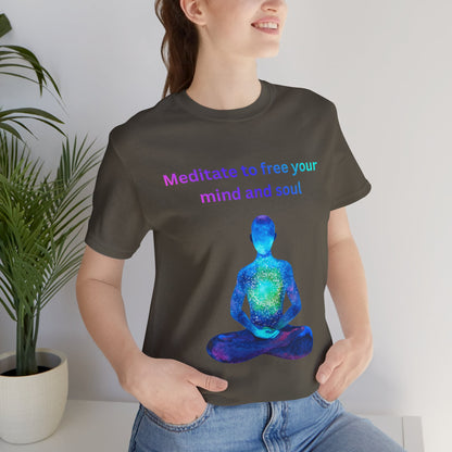 Meditate To Free Your Mind And Soul Spiritual Tee