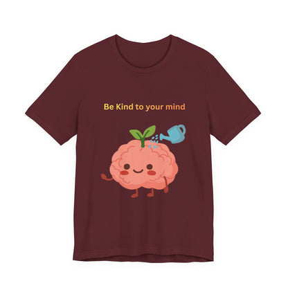 Be Kind To Your Mind Mental Wellness Tee