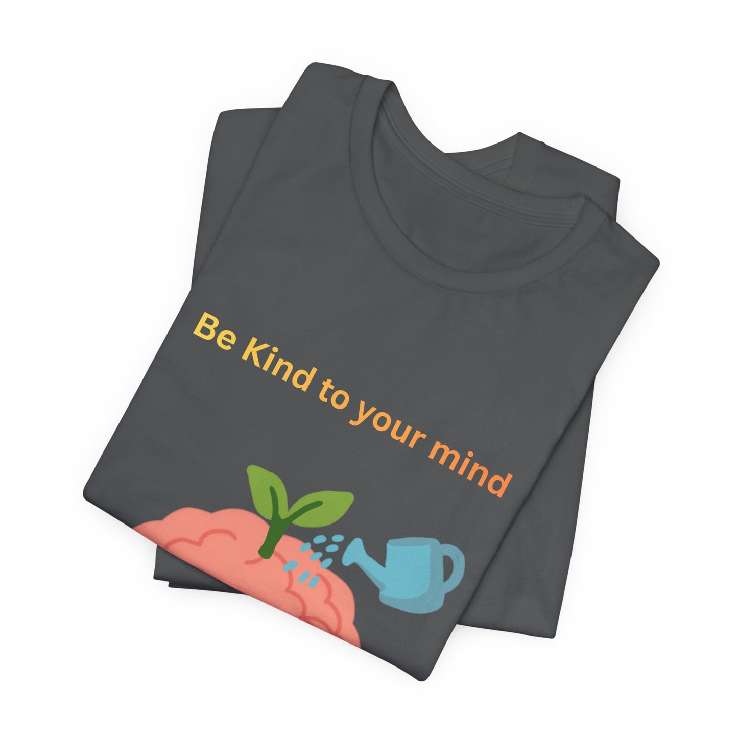 Be Kind To Your Mind Mental Wellness Tee