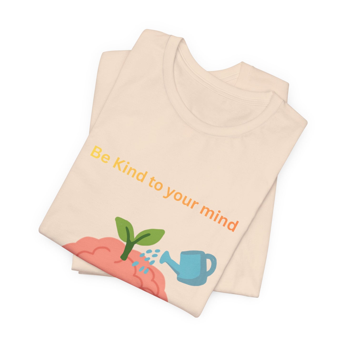 Be Kind To Your Mind Mental Wellness Tee
