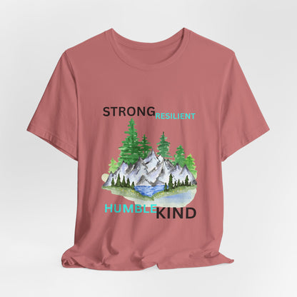 Strong, Resilient, Humble, Kind Affirmation Tee