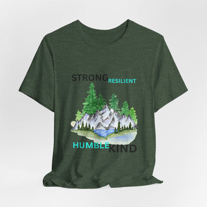 Strong, Resilient, Humble, Kind Affirmation Tee