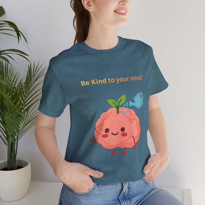 Be Kind To Your Mind Mental Wellness Tee