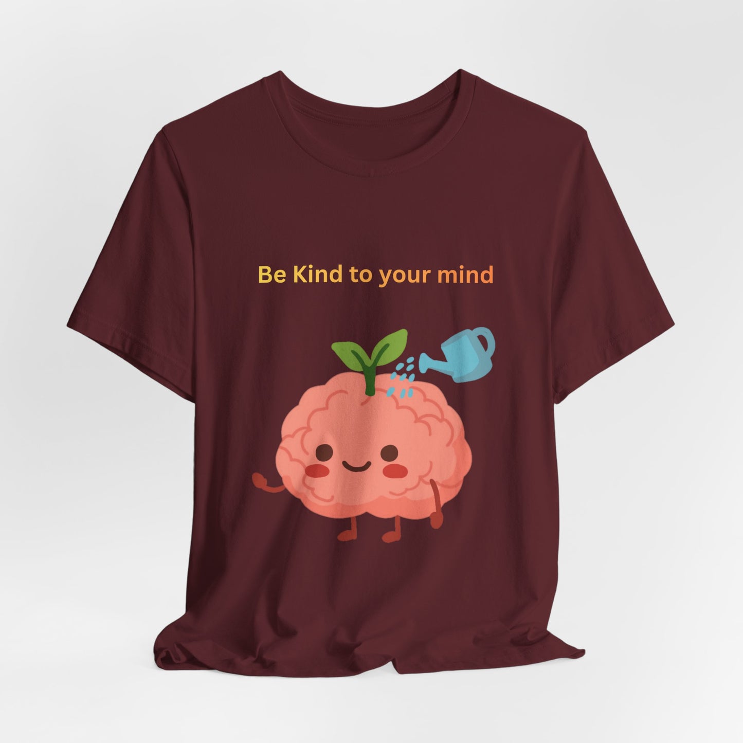 Be Kind To Your Mind Mental Wellness Tee