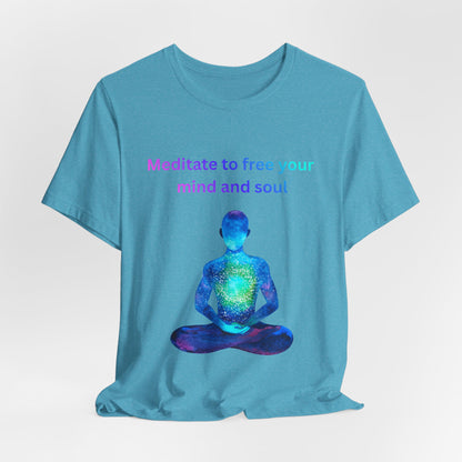 Meditate To Free Your Mind And Soul Spiritual Tee