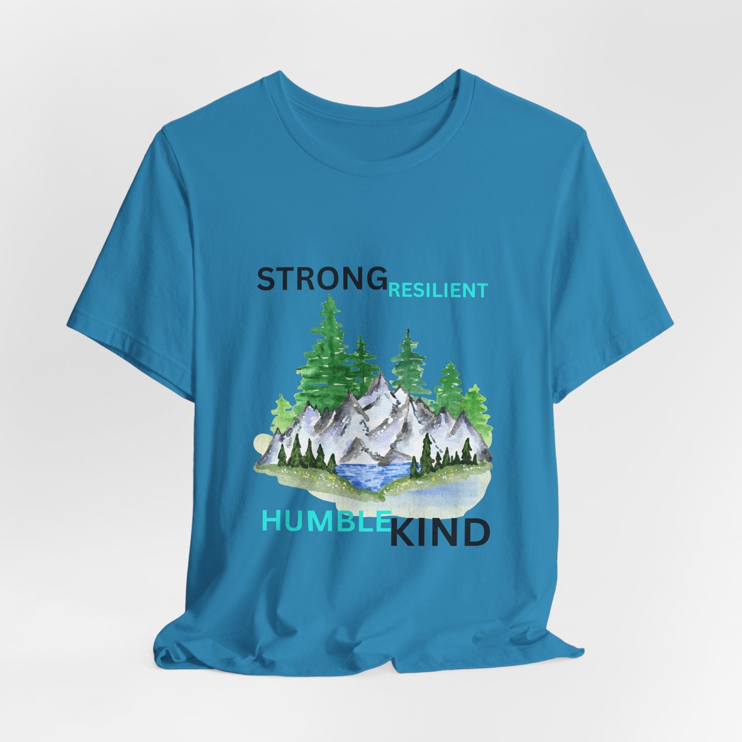 Strong, Resilient, Humble, Kind Affirmation Tee