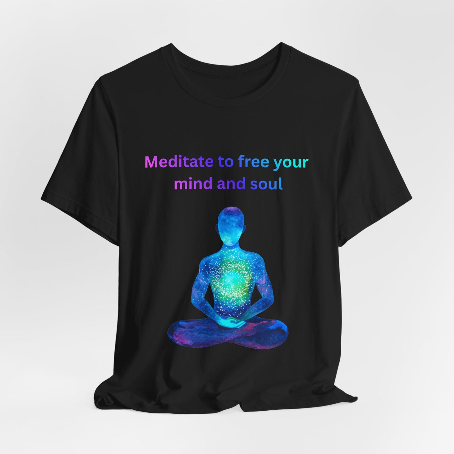 Meditate To Free Your Mind And Soul Spiritual Tee