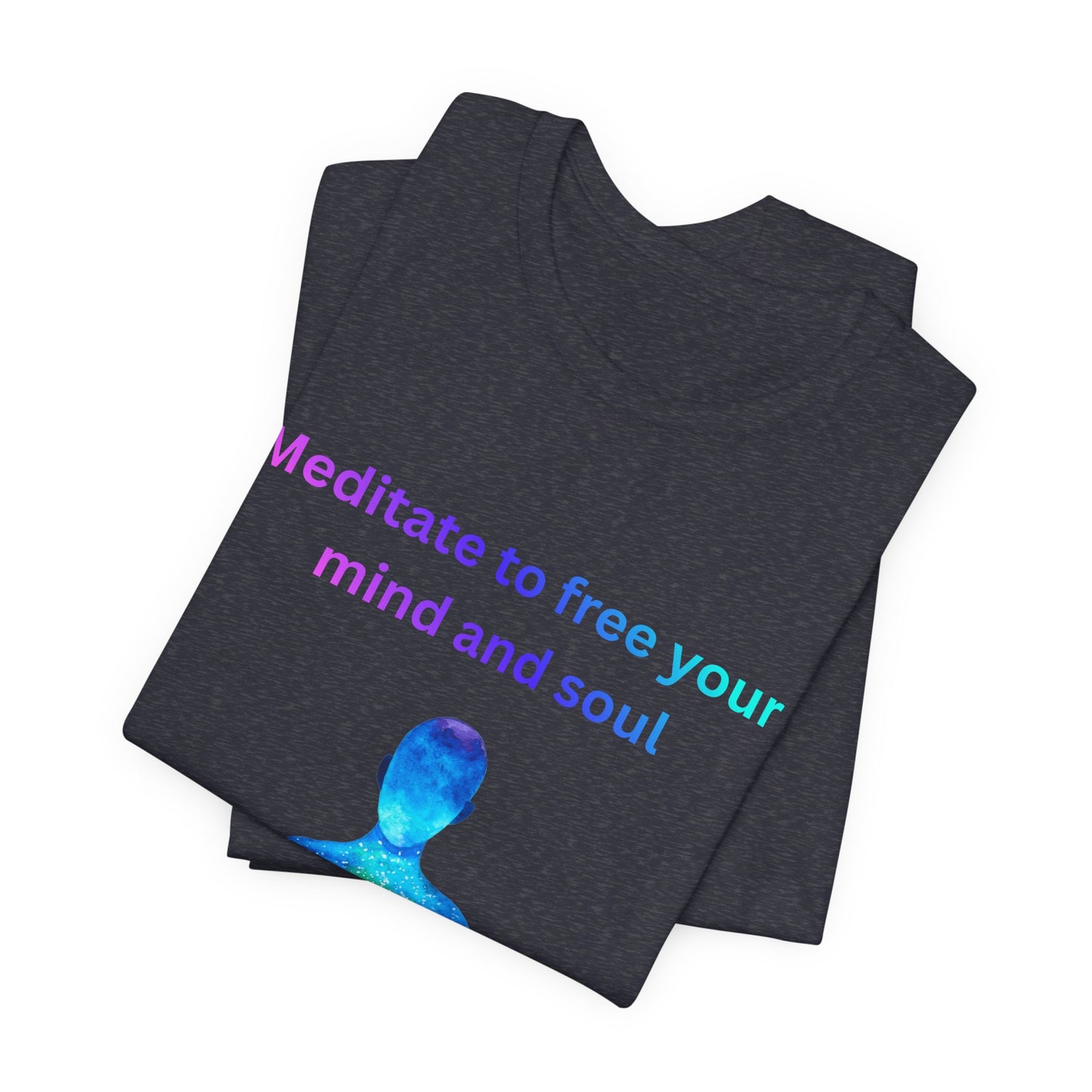 Meditate To Free Your Mind And Soul Spiritual Tee