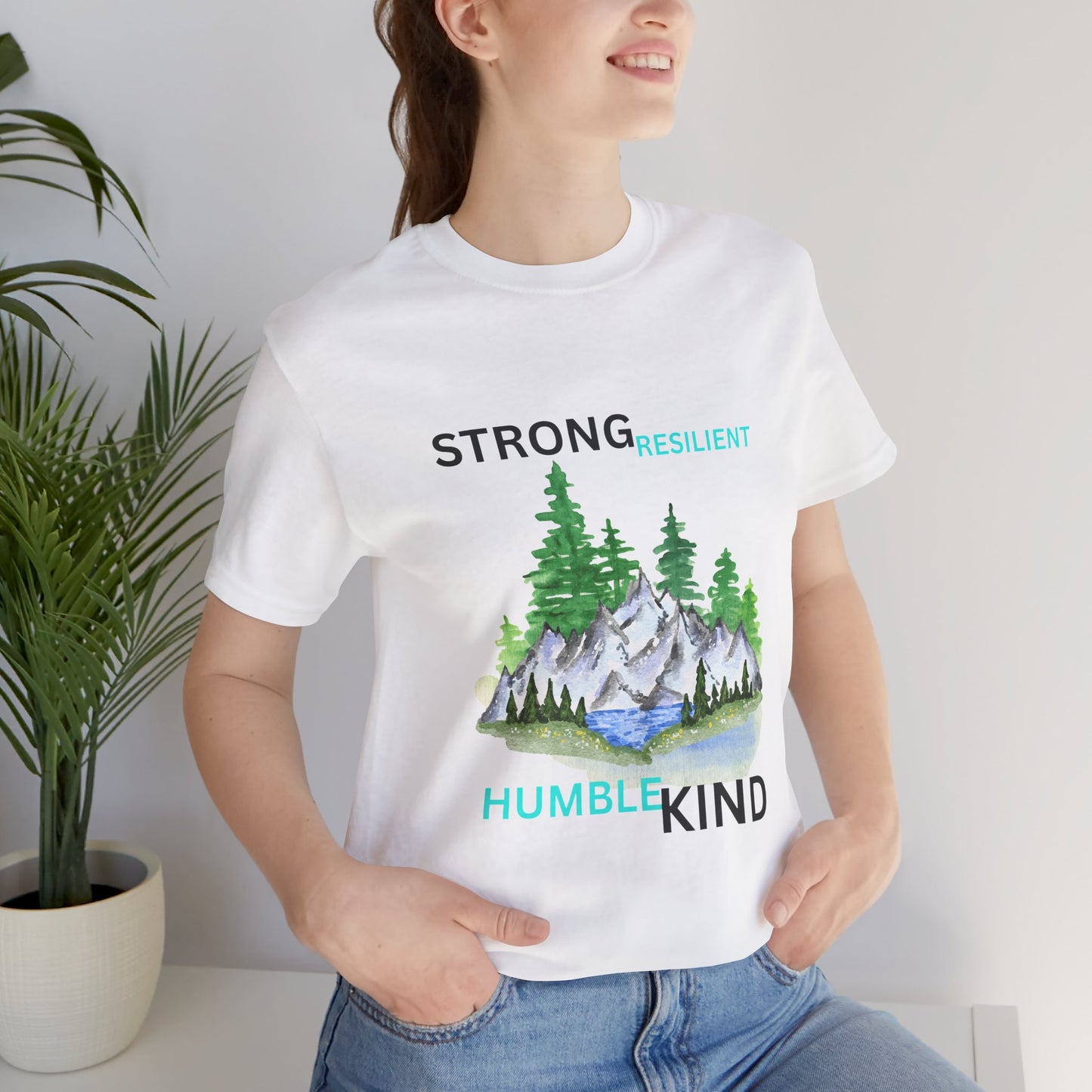 Strong, Resilient, Humble, Kind Affirmation Tee