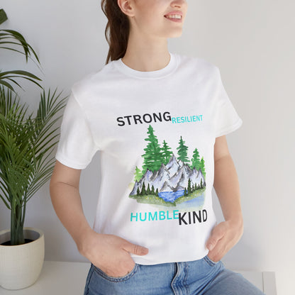 Strong, Resilient, Humble, Kind Affirmation Tee