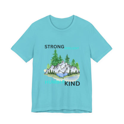 Strong, Resilient, Humble, Kind Affirmation Tee