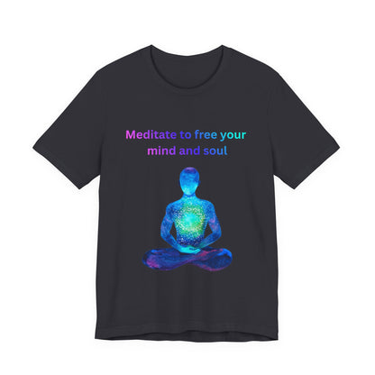 Meditate To Free Your Mind And Soul Spiritual Tee