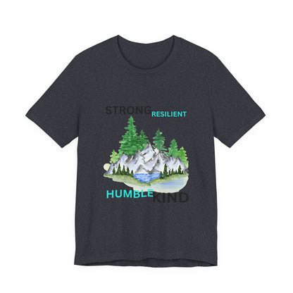 Strong, Resilient, Humble, Kind Affirmation Tee