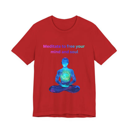 Meditate To Free Your Mind And Soul Spiritual Tee