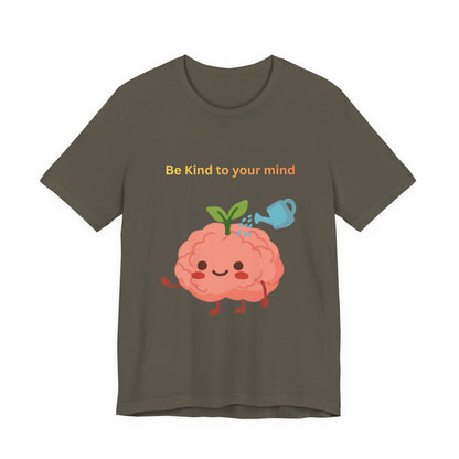 Be Kind To Your Mind Mental Wellness Tee
