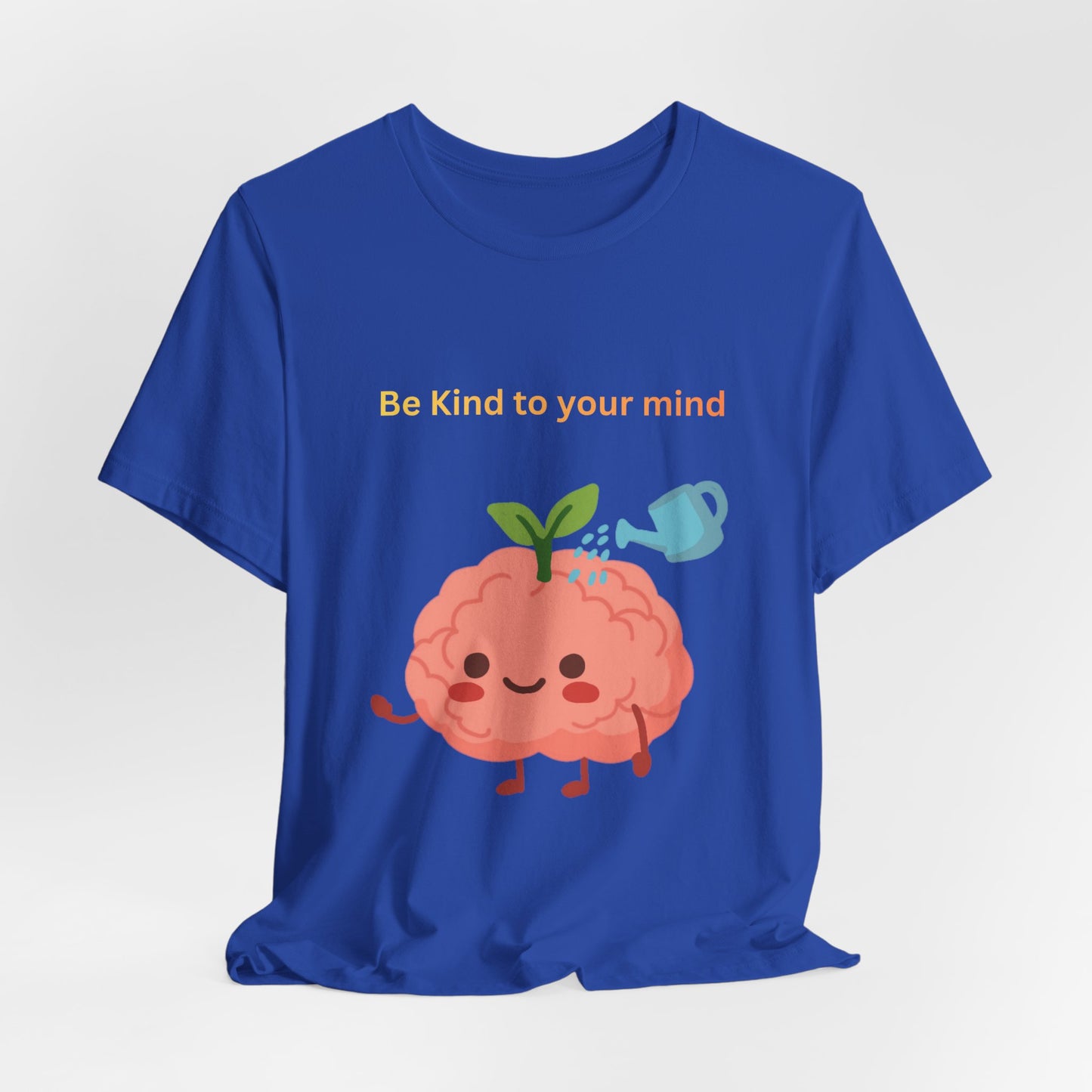 Be Kind To Your Mind Mental Wellness Tee