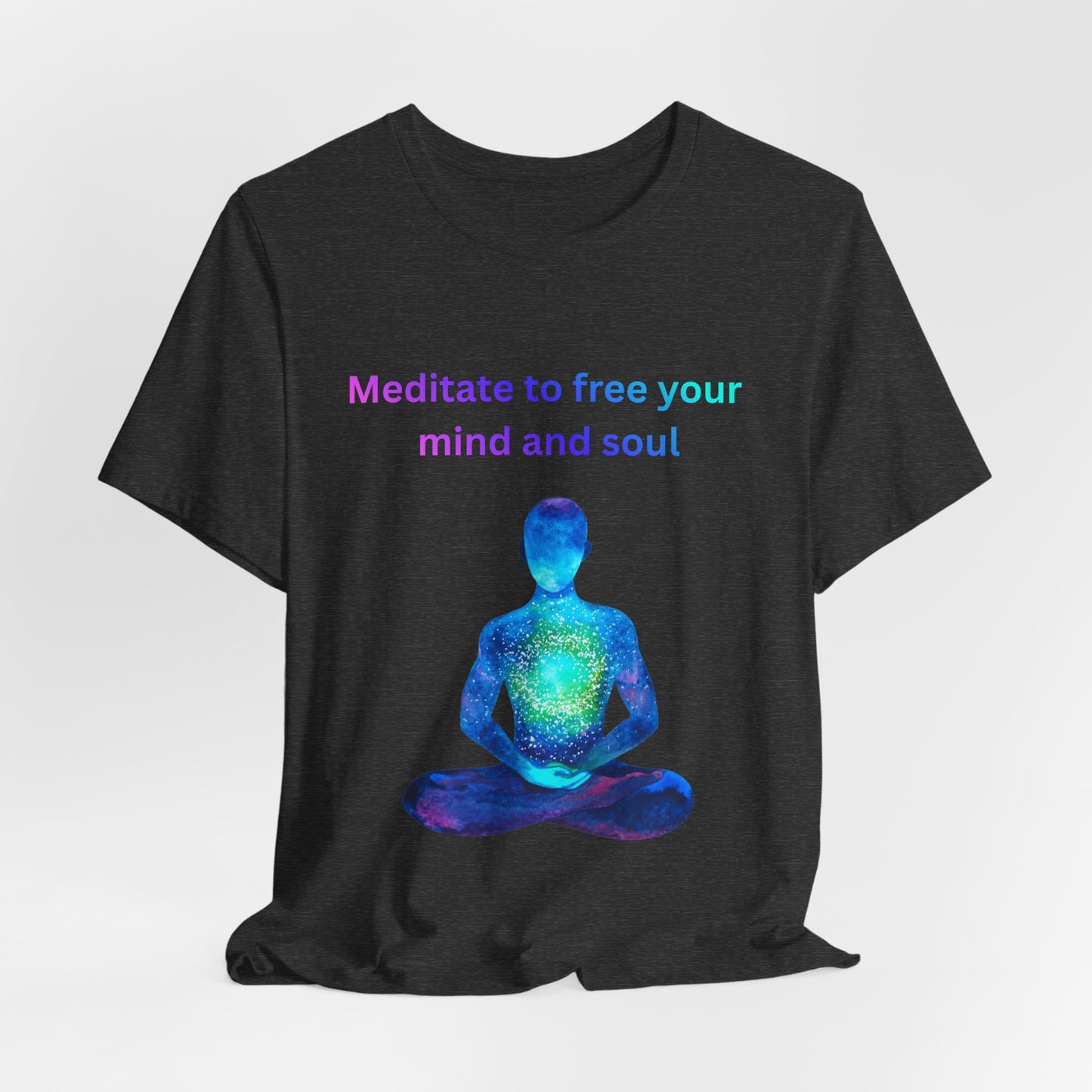 Meditate To Free Your Mind And Soul Spiritual Tee
