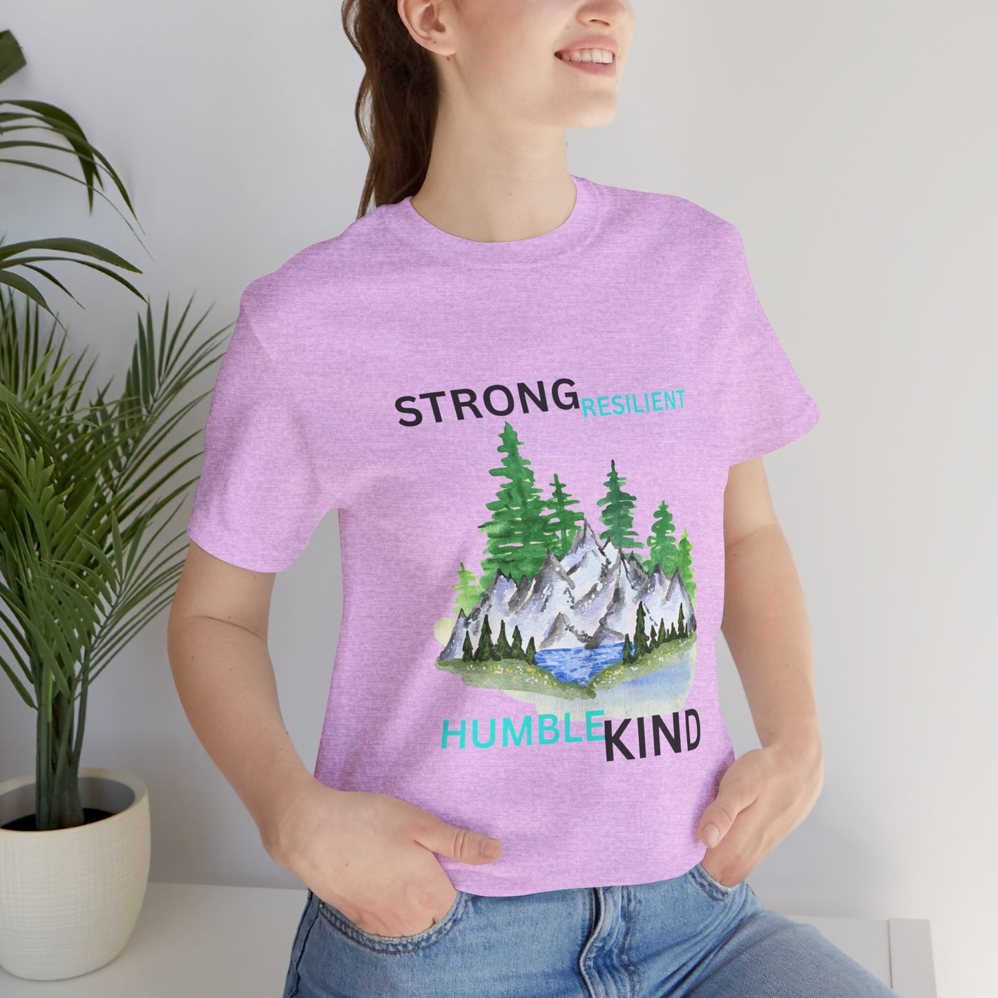 Strong, Resilient, Humble, Kind Affirmation Tee