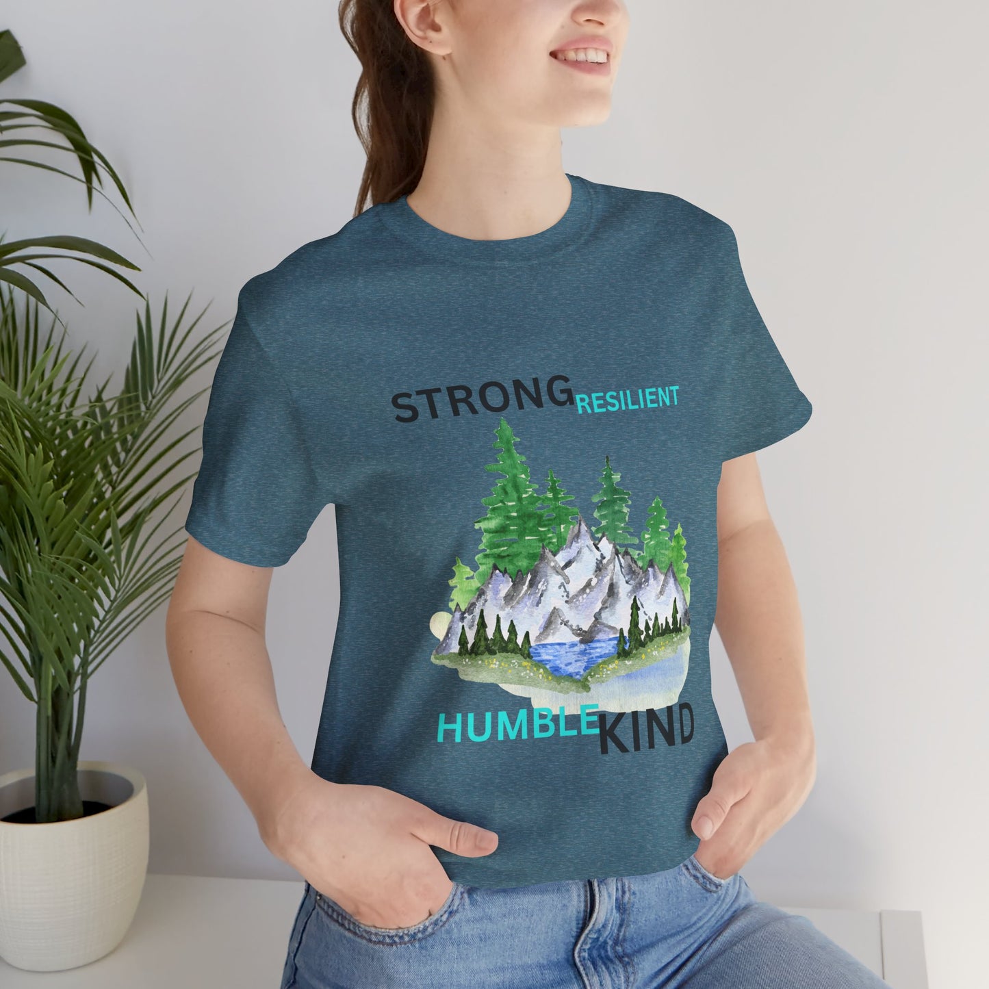 Strong, Resilient, Humble, Kind Affirmation Tee