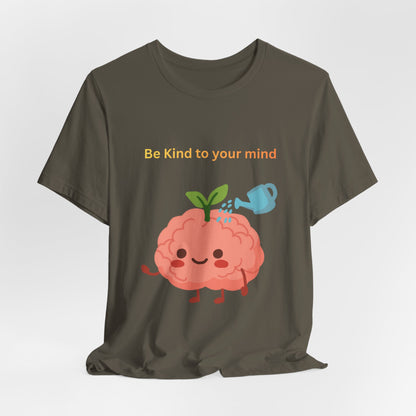 Be Kind To Your Mind Mental Wellness Tee