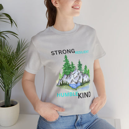 Strong, Resilient, Humble, Kind Affirmation Tee
