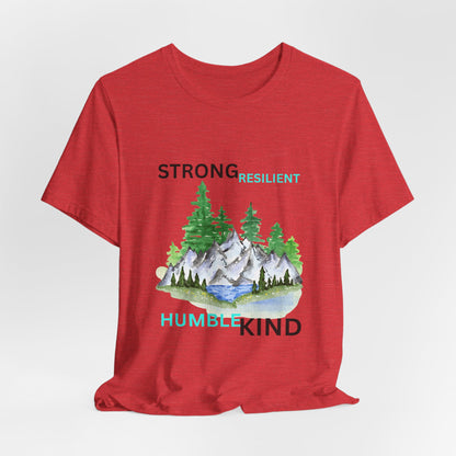 Strong, Resilient, Humble, Kind Affirmation Tee