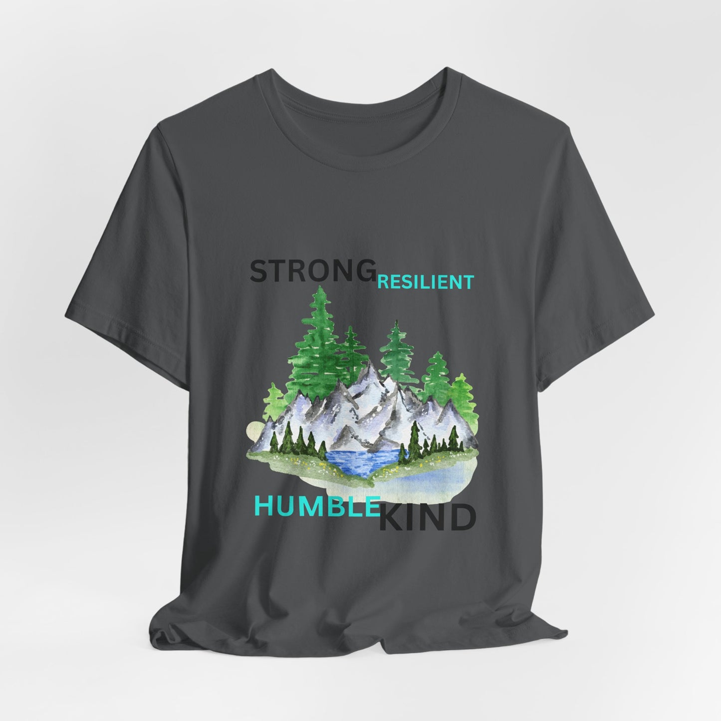 Strong, Resilient, Humble, Kind Affirmation Tee