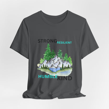 Strong, Resilient, Humble, Kind Affirmation Tee