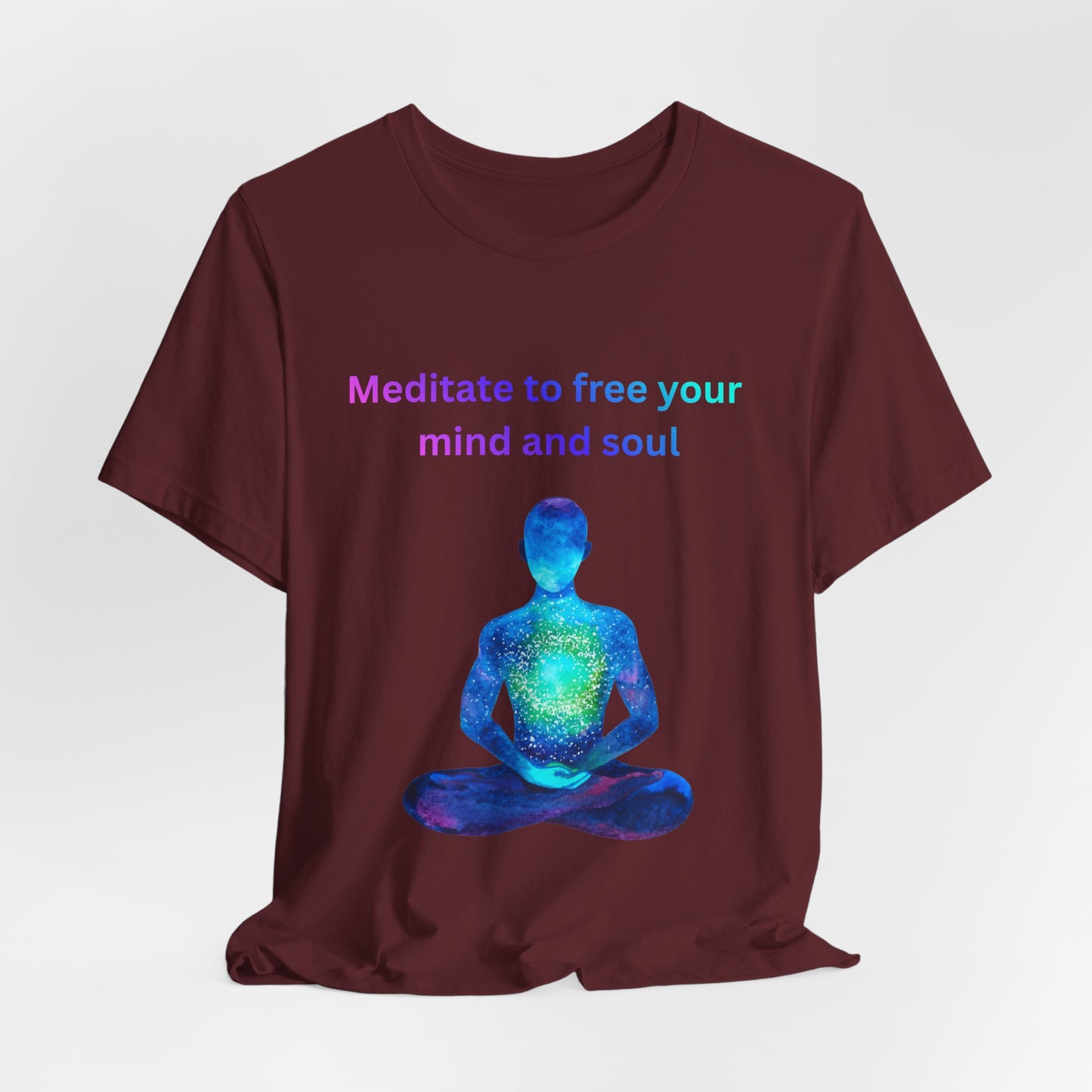 Meditate To Free Your Mind And Soul Spiritual Tee