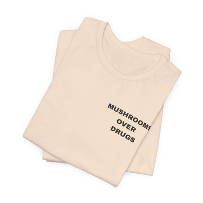 Mushrooms over Drugs Psychedelic Graphic Tee