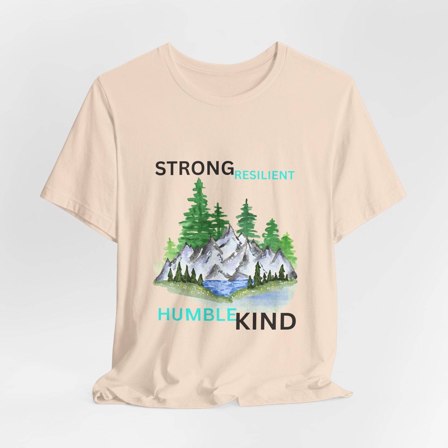 Strong, Resilient, Humble, Kind Affirmation Tee