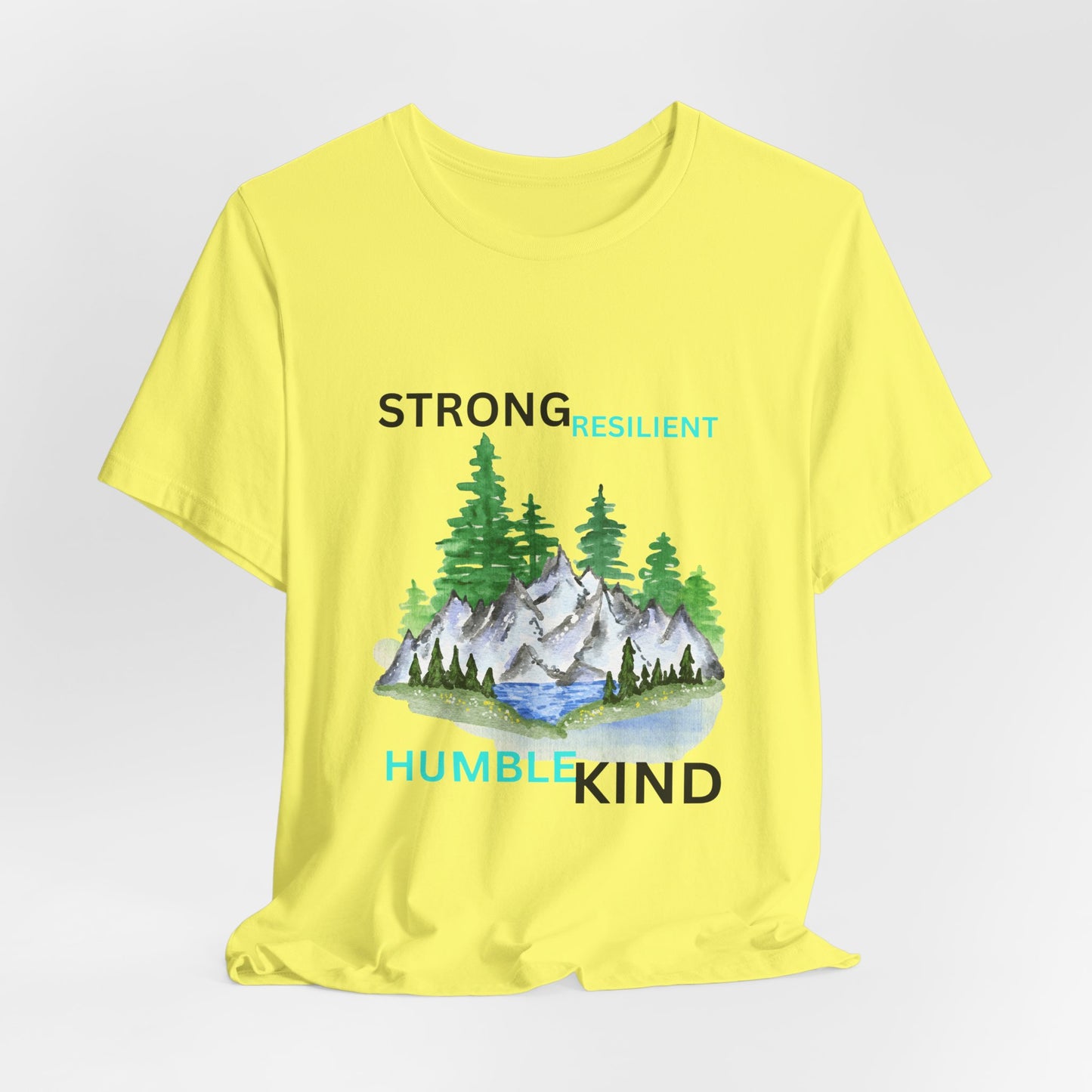 Strong, Resilient, Humble, Kind Affirmation Tee