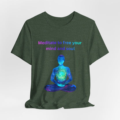 Meditate To Free Your Mind And Soul Spiritual Tee
