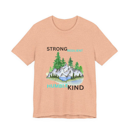 Strong, Resilient, Humble, Kind Affirmation Tee