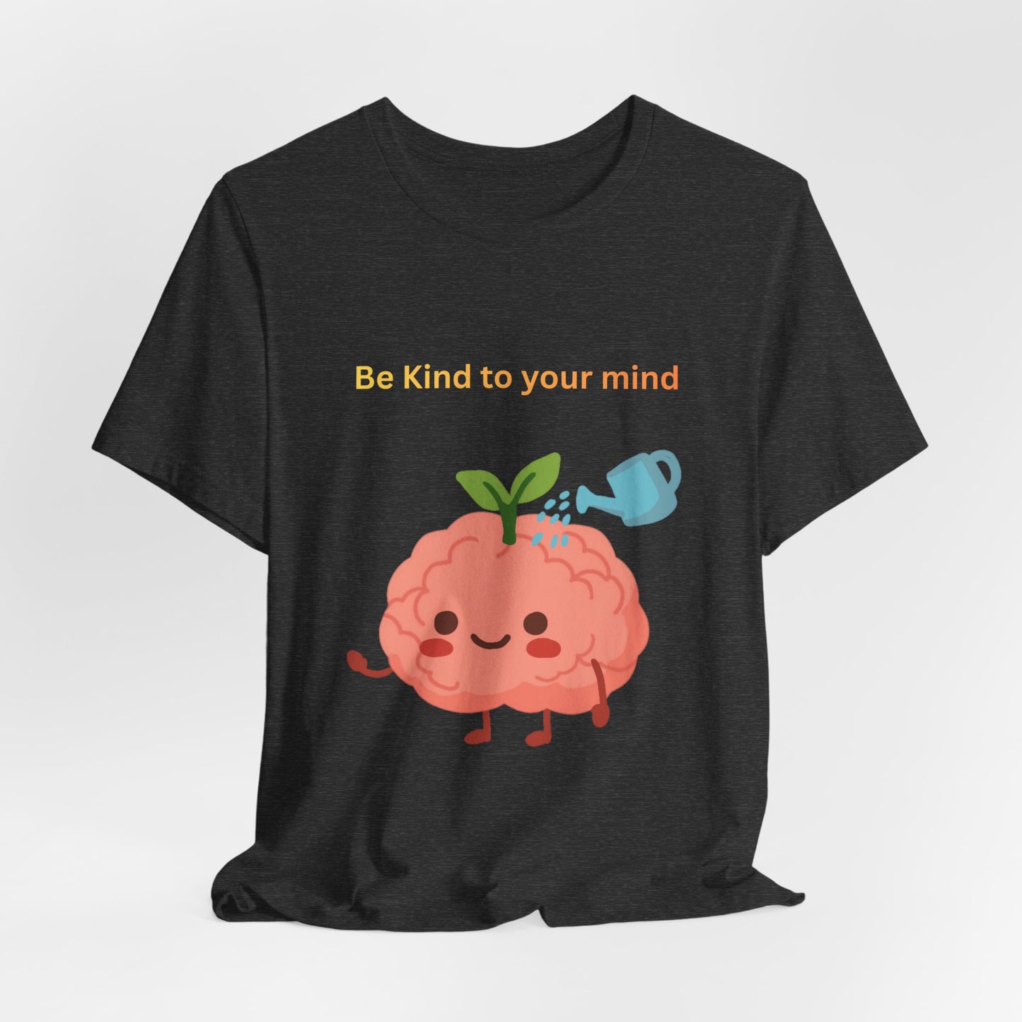 Be Kind To Your Mind Mental Wellness Tee