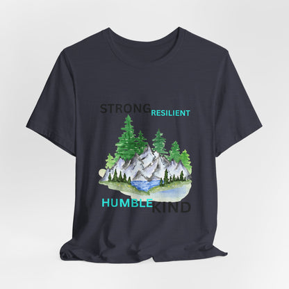 Strong, Resilient, Humble, Kind Affirmation Tee