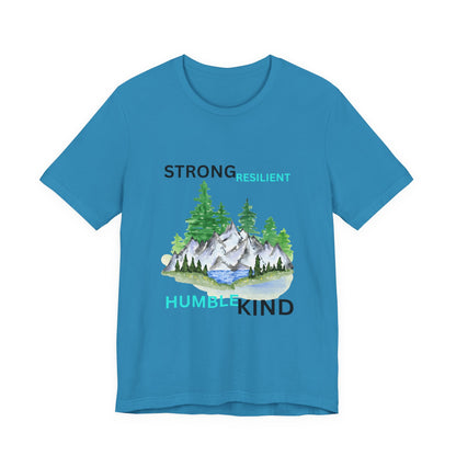 Strong, Resilient, Humble, Kind Affirmation Tee