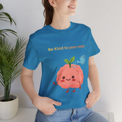 Be Kind To Your Mind Mental Wellness Tee