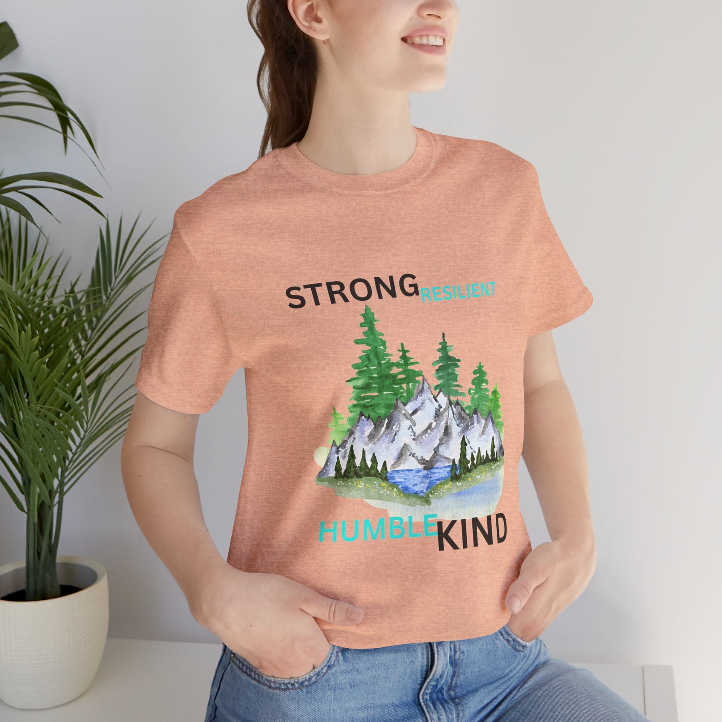 Strong, Resilient, Humble, Kind Affirmation Tee