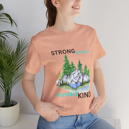 Strong, Resilient, Humble, Kind Affirmation Tee