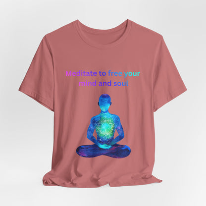 Meditate To Free Your Mind And Soul Spiritual Tee