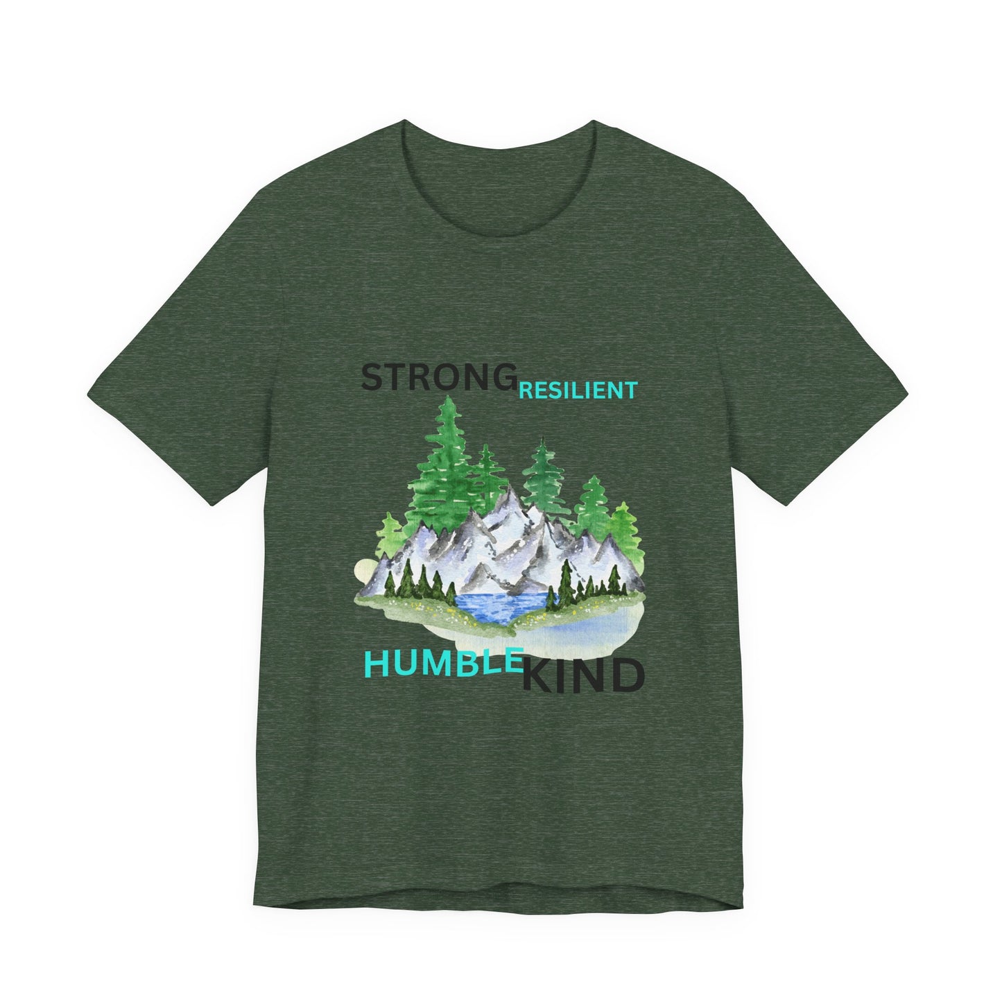 Strong, Resilient, Humble, Kind Affirmation Tee