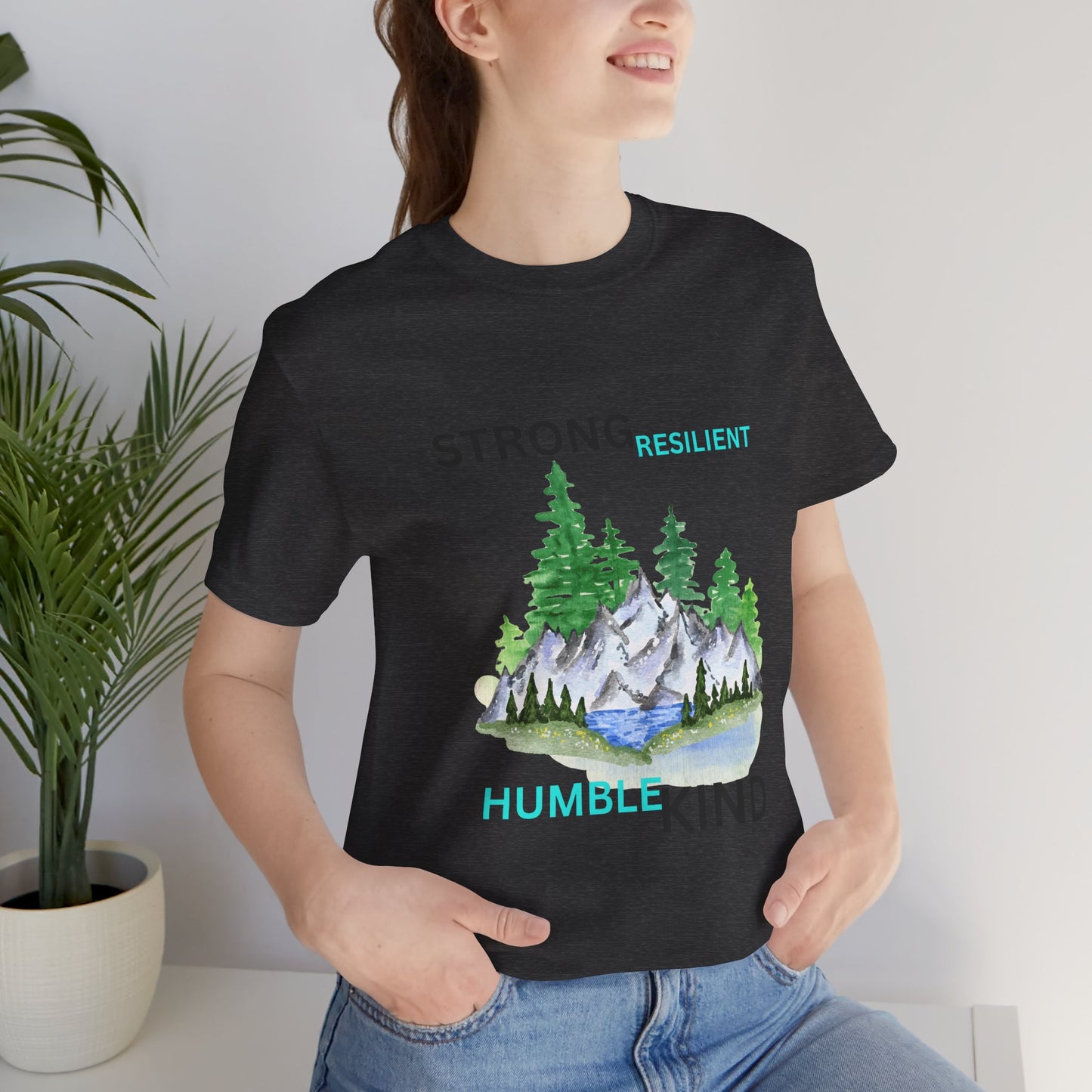 Strong, Resilient, Humble, Kind Affirmation Tee