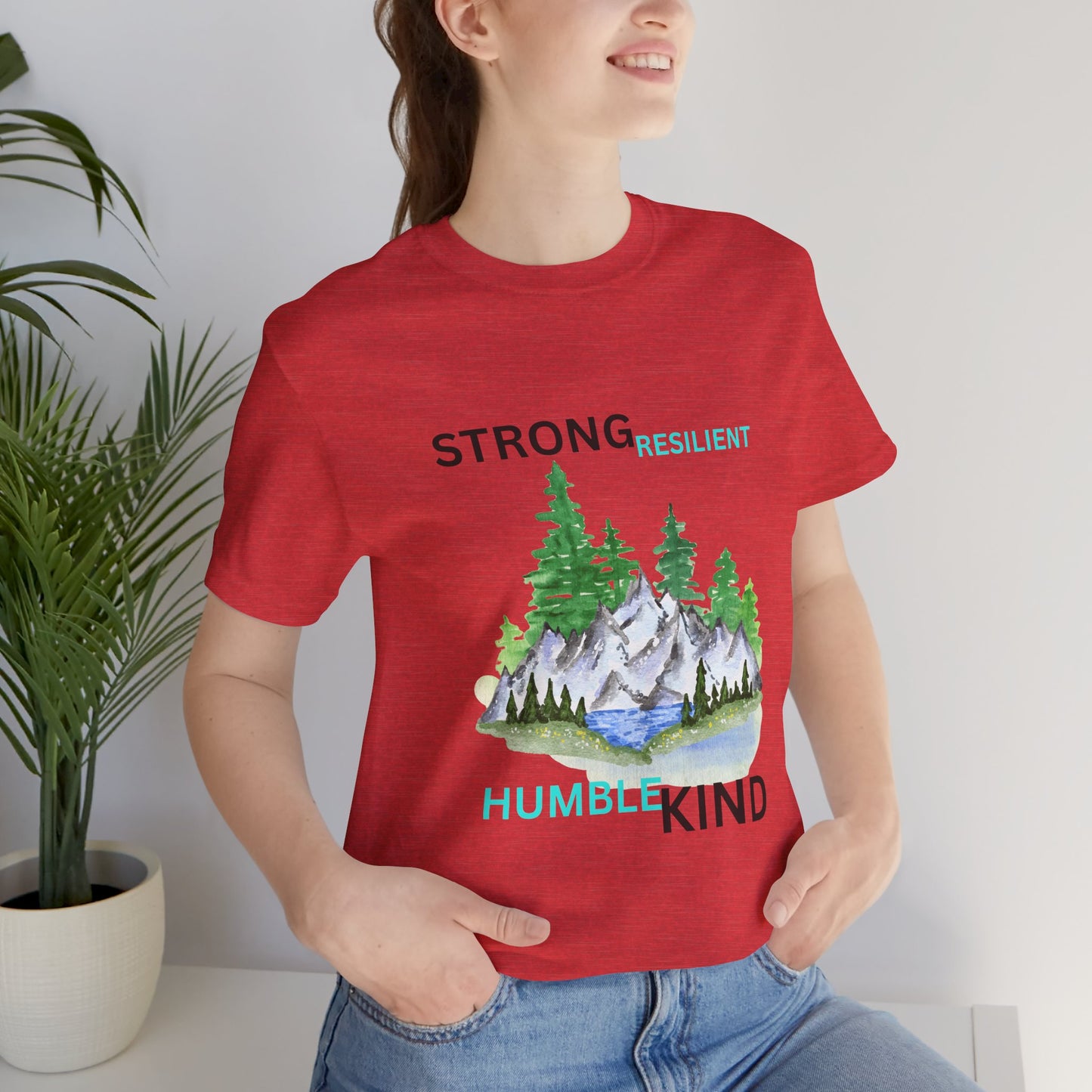 Strong, Resilient, Humble, Kind Affirmation Tee