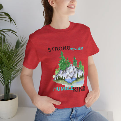 Strong, Resilient, Humble, Kind Affirmation Tee