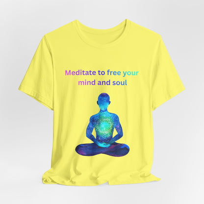 Meditate To Free Your Mind And Soul Spiritual Tee