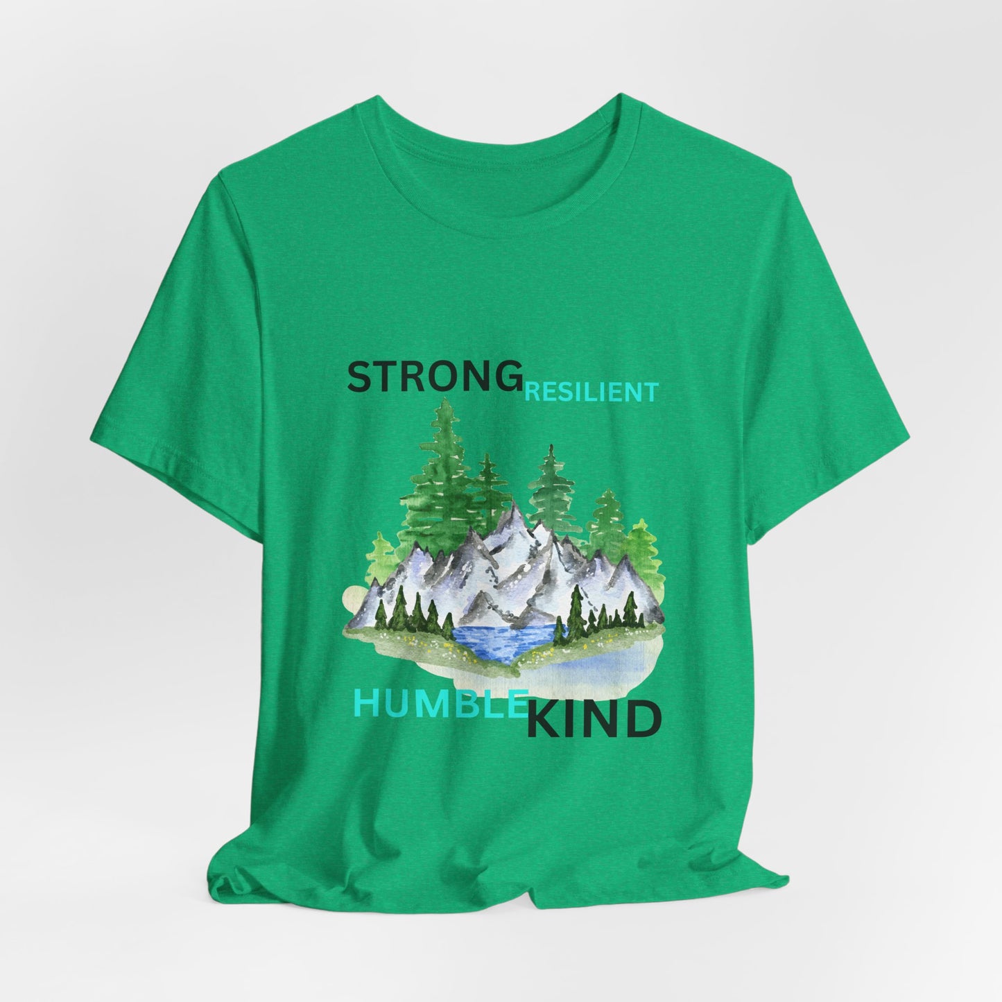 Strong, Resilient, Humble, Kind Affirmation Tee