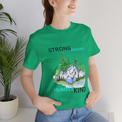Strong, Resilient, Humble, Kind Affirmation Tee